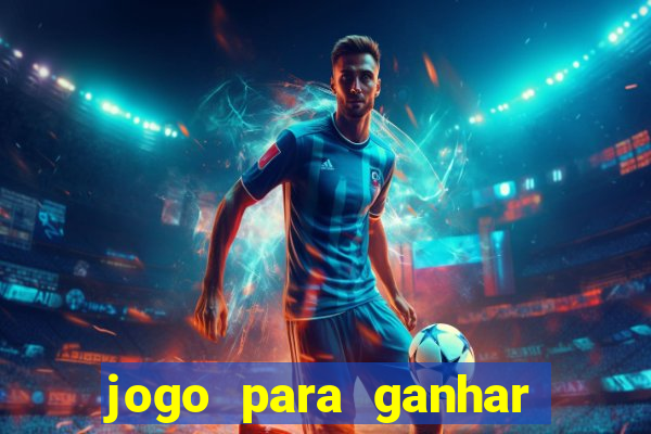 jogo para ganhar dinheiro sem pagar